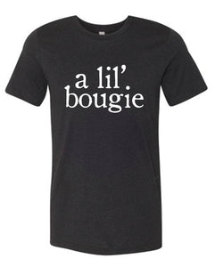 a lil' Bougie tee